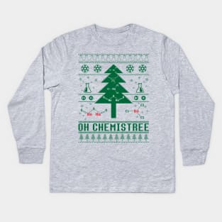 Oh Chemistree Ugly Sweater Christmas Tree Chemisty T-Shirt For A Chemist, Chemistry Teacher / Student, Science Fan, Atheist / Periodic Table Kids Long Sleeve T-Shirt